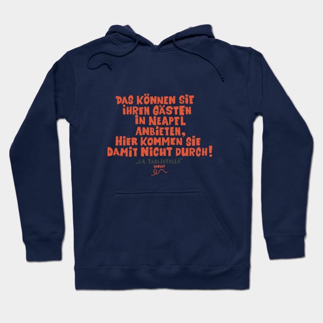 Loriot - die Nudel - Das können Sie ihren Gästen in Neapel anbieten Hoodie by Boogosh